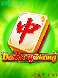Explorando o Mundo do Jogo DaHongZhong e a Plataforma 47QQ.COM