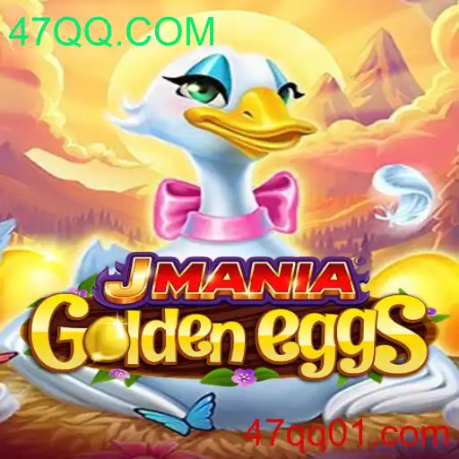 JManiaGoldenEggs: O Jogo que Conquistou os Entusiastas em 47QQ.COM